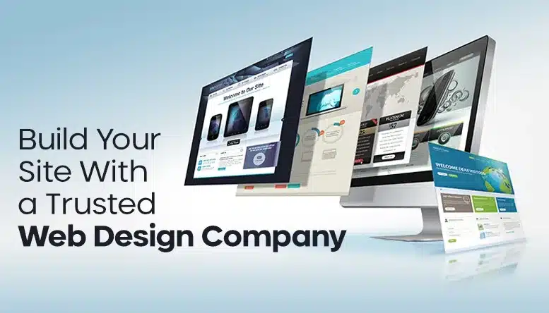 Build Your Site With a Trusted Custom Web Design Company