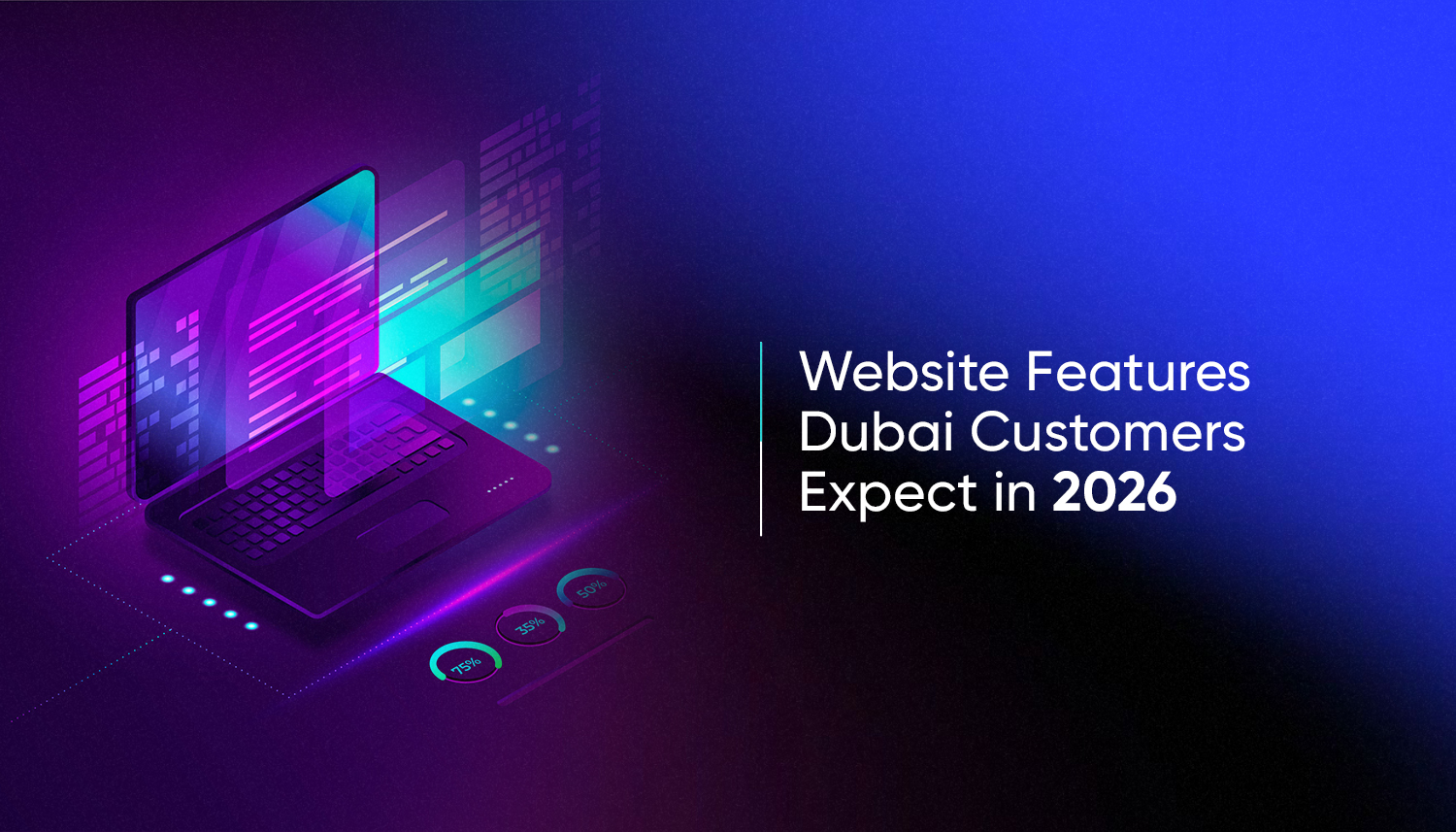 Futuristic laptop interface with layered UI elements and data indicators, illustrating website features Dubai customers expect in 2026 such as responsive design, fast performance, and interactive user experience.