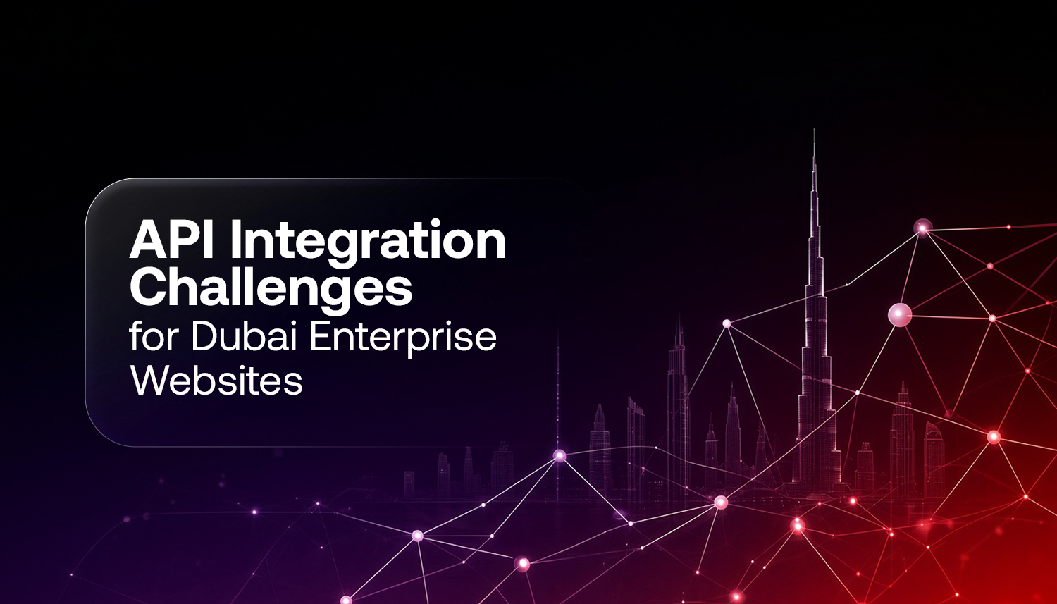 API integration challenges in Dubai enterprise websites involving data connections, system compatibility, security, and seamless website performance